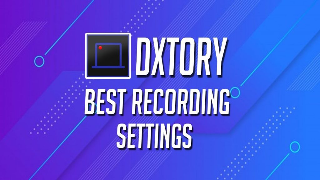 About Dxtory Crack